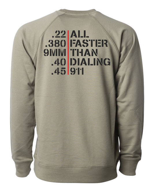 Sweatshirt-Faster Than Dialing 911